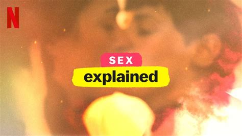 Watch Sex, Explained 